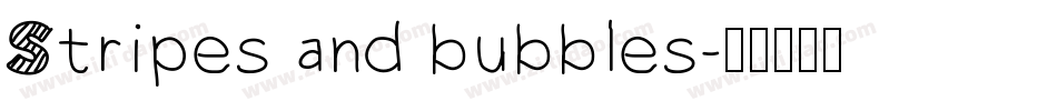 Stripes and bubbles字体转换